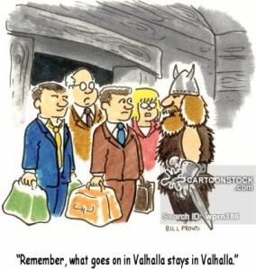 'Remember, what goes on in Valhalla stays in Valhalla.'